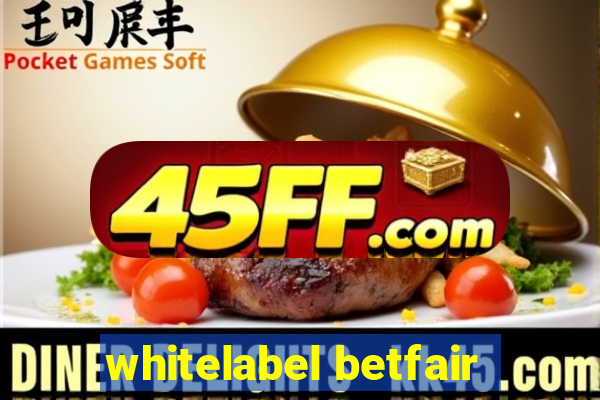 whitelabel betfair